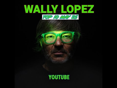 Wally Lopez TOP10 Mayo2025