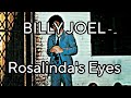 BILLY JOEL - Rosalinda's Eyes (Lyric Video)