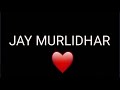 Jay Murlidhar Status Jay Shree Krishna New WhatsApp Status Jay Dwarkadhish