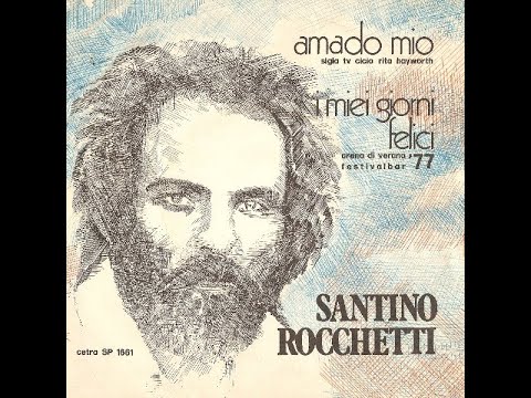 I Miei Giorni Felici - Santino Rocchetti