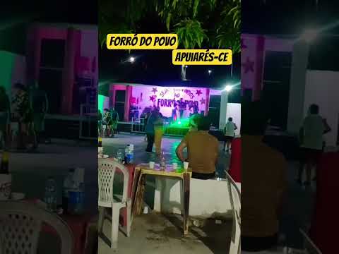 Forró do Povo em Apuiarés-CE - #fyp #viral #forrozão #pédeserra #ceara #dancar