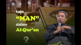 Download lagu Kata MAN dalam Al Qur an Gus Qoyyum ALKIYAHI... mp3