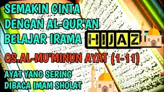 Download lagu BELAJAR AYAT YANG SERING DIBACA IMAM QS AL MU'MINUN AYAT 1➖ 11 IRAMA HIJAZ mp3