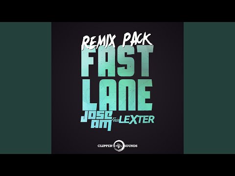 Fast Lane (feat. Lexter) (Ximo Palacios Remix)