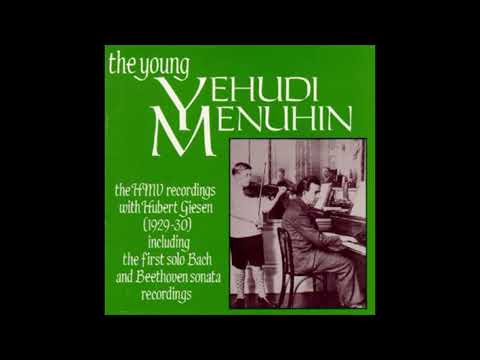 The Young Yehudi Menuhin - The HMV recordings with Hubert Giesen (1928-30)