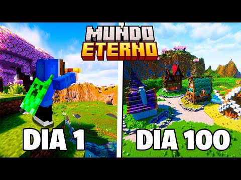 SOBREVIVI 100 DIAS CONSTRUINDO UM MUNDO ETERNO NO MINECRAFT
