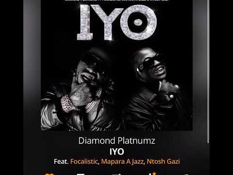 Diamond platnumz feat focalist, mapara A Jazz , Ntosh Gazi -  IYO (Official audio)