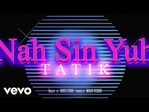 Tatik, Dr. Gang - Nah Sin Yuh (Official Music Video)