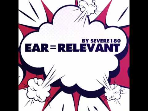 Ear Relevant By Severe180 (Pre-View) Available Now!