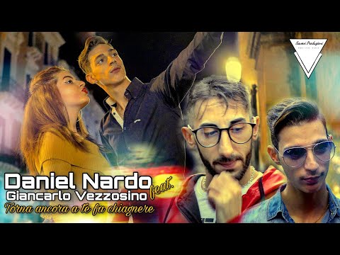 Daniel Nardo feat Giancarlo Vezzosino - Torna ancora a te fa chiagnere (G.Vezzosino) Off. Video 2020
