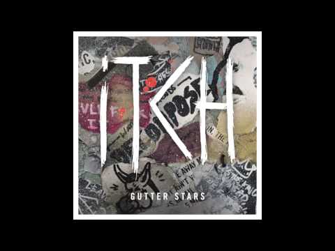 Itch - Gutter Stars feat. Zeale (Audio)