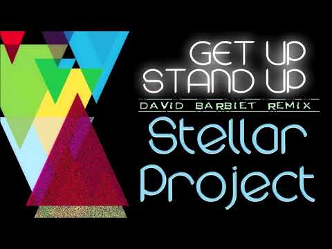 Stellar Project - Get Up Stand Up (David Barbiet Remix)