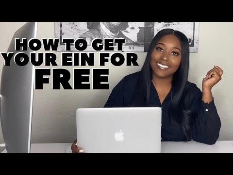 How To Get Your EIN (Employer Identification Number)...