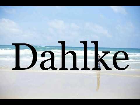 How To Pronounce Dahlke🌈🌈🌈🌈🌈🌈Pronunciation Of Dahlke