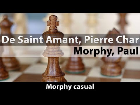De Saint Amant, Pierre Charles Four -- Morphy, Paul, Morphy casual, 0-1
