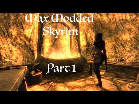 The Adventure Begins - Max Modded Skyrim Part 1