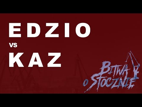 Edzio 🆚 Kaz 🎤 Bitwa o Stocznię (freestyle rap battle) Półfinał
