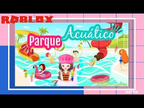 En el PARQUE ACUÄTICO en ROBLOX | Katy Gameplays