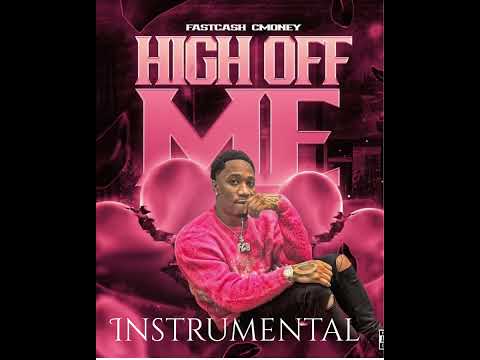FastCash Cmoney High Off Me Instrumental