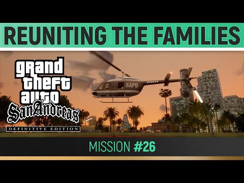 GTA San Andreas: Definitive Edition - Mission #26 - Reuniting the Families 🏆 Walkthrough Guide