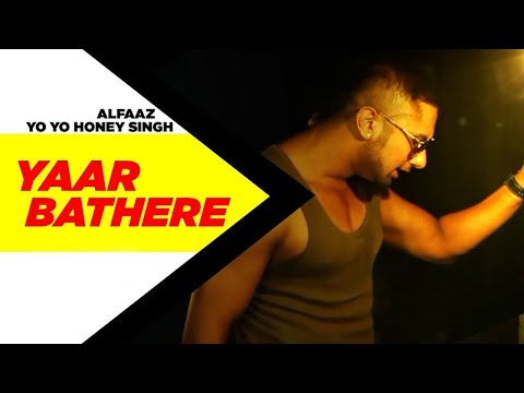Yaar Bathere (Full Song ) | Yo Yo Honey Singh | Alfaaz | | Latest Punjabi Song 2024