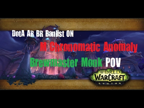 [DotA AR BR Banlist ON] Mythic Chronomatic Anomaly -  Brewmaster Monk POV
