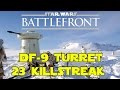 Star Wars : Battlefront - DF.9 Turret 23 Killsteak ...