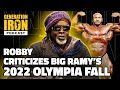 Robby Robinson Reacts To Big Ramy Dropping Five Places At The 2022 Mr. Olympia | GI Podcast