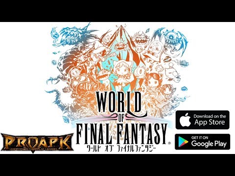 WORLD OF FINAL FANTASY Android / iOS Gameplay (by SQUARE ENIX) (JP) - YouTube