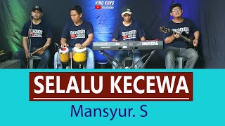 Download lagu SELALU KECEWA - Mansyur S ( Karaoke No Vokal ) mp3 Download lagu SELALU KECEWA - Mansyur S ( Karaoke No Vokal ) mp3