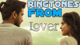 ringtones from lover (2018)  lover movie ringtones