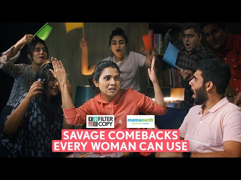 FilterCopy | Savage Comebacks Every Woman Can Use | Ft. Shreya Gupto