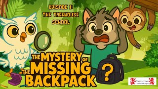 EPISODE 1: The Treehouse School | The Mystery of the Missing Backpack English Learning for Kids