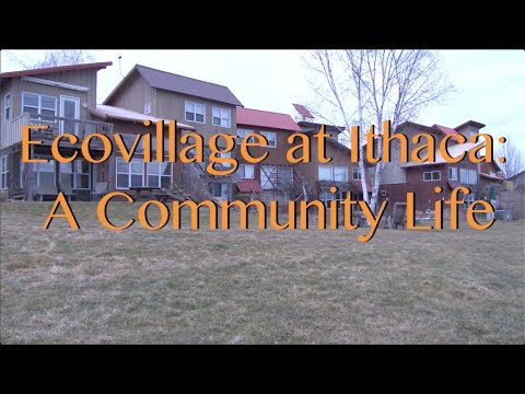 The Ithaca EcoVillage: A Community Life