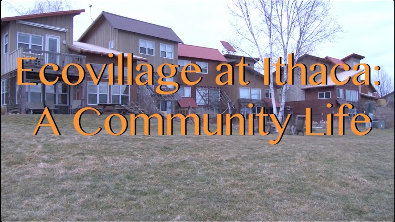 The Ithaca EcoVillage: A Community Life