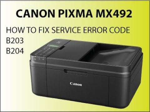 Canon Pixma mx492 error code b203 or b204