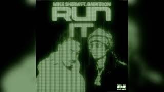Mike Sherm - Run It Ft. BabyTron