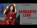 समदरियों लेरा लेवे सा॥ft.kanaksolanki || new Rajasthani dance 2023|| kanakdancewor