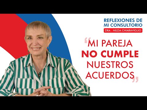 Reflexiones de mi consultorio - Episodio 22 -  "Mi pareja no cumple los acuerdos"