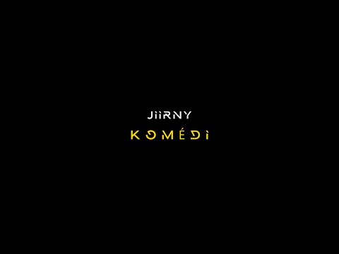 JIIRNY - KOMÉDI [Studio video]