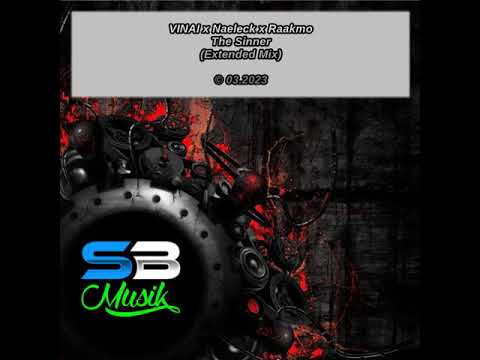 VINAI x Naeleck x Raakmo - The Sinner (Extended Mix)