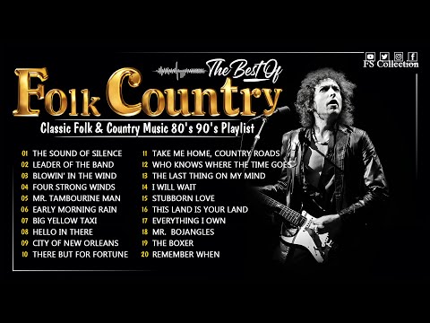 Best Of Folk Songs Collection 💥 Folk Rock And Country Music 💥 All Time Folk Songs