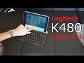 Logitech K480 Bluetooth Keyboard Unboxing And Review