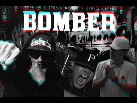 DREE MC X STUPID SILENT X CHUNGLI FUFU - #BOMBER