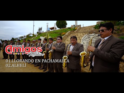 LLORANDO EN PACHAMALCA, ALHELÍ (HUAYNO) /ORQ. AMIGOS DEL MANTARO