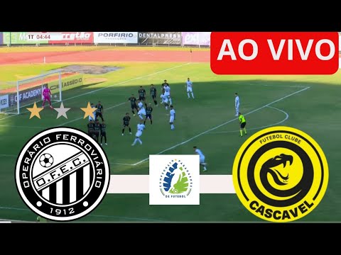 WHERE TO WATCH OPERÁRIO VS CASCAVEL | LIVE WITH IMAGES | PARANÁ STATE CHAMPIONSHIP TODAY GAMEPLAY