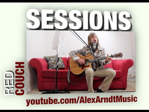 All Of Me - John Legend Cover - Alex Arndt of The Sonic Universe - Red Couch Sessions 001