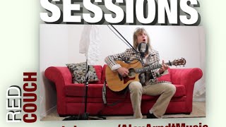 All Of Me - John Legend Cover - Alex Arndt of The Sonic Universe - Red Couch Sessions 001