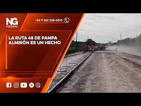 NG FEDERAL - LA RUTA 48 DE PAMPA ALMIRÓN ES UN HECHO