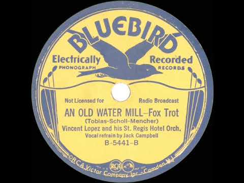 1934 Vincent Lopez - An Old Water Mill (Jack Campbell, vocal)